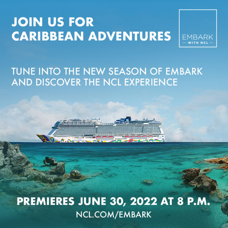 NORWEGIAN CRUISE LINE’S NEUE STAFFEL VON ‚EMBARK WITH NCL‘ HAT AM 30. JUNI 2022 PREMIERE